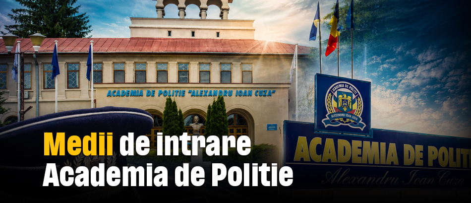 Medie de intrare Academia de Politie. Rezultate finale